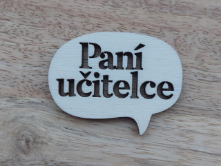 Dřevěný nápis PRO PANÍ UČITELKU - 3,8 x 5 cm